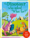 The Dinosaur who asked 'What for?'