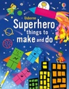 Superhero Things to Make and Do